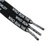 Weiou company Flat  printed shoelaces White/ Black  WHO RUNS THE WORLD water proof cool pattern Shoe Laces